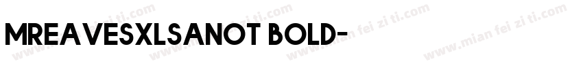 mreavesxlsanot bold字体转换